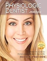 The Physiologic Dentist 0976315882 Book Cover