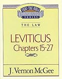 Leviticus, Chapters 15-27 (Thru the Bible)