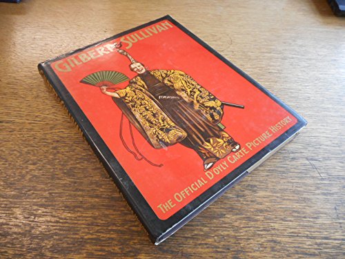 Gilbert and Sullivan: The Official D'Oyly Carte... 0394541138 Book Cover