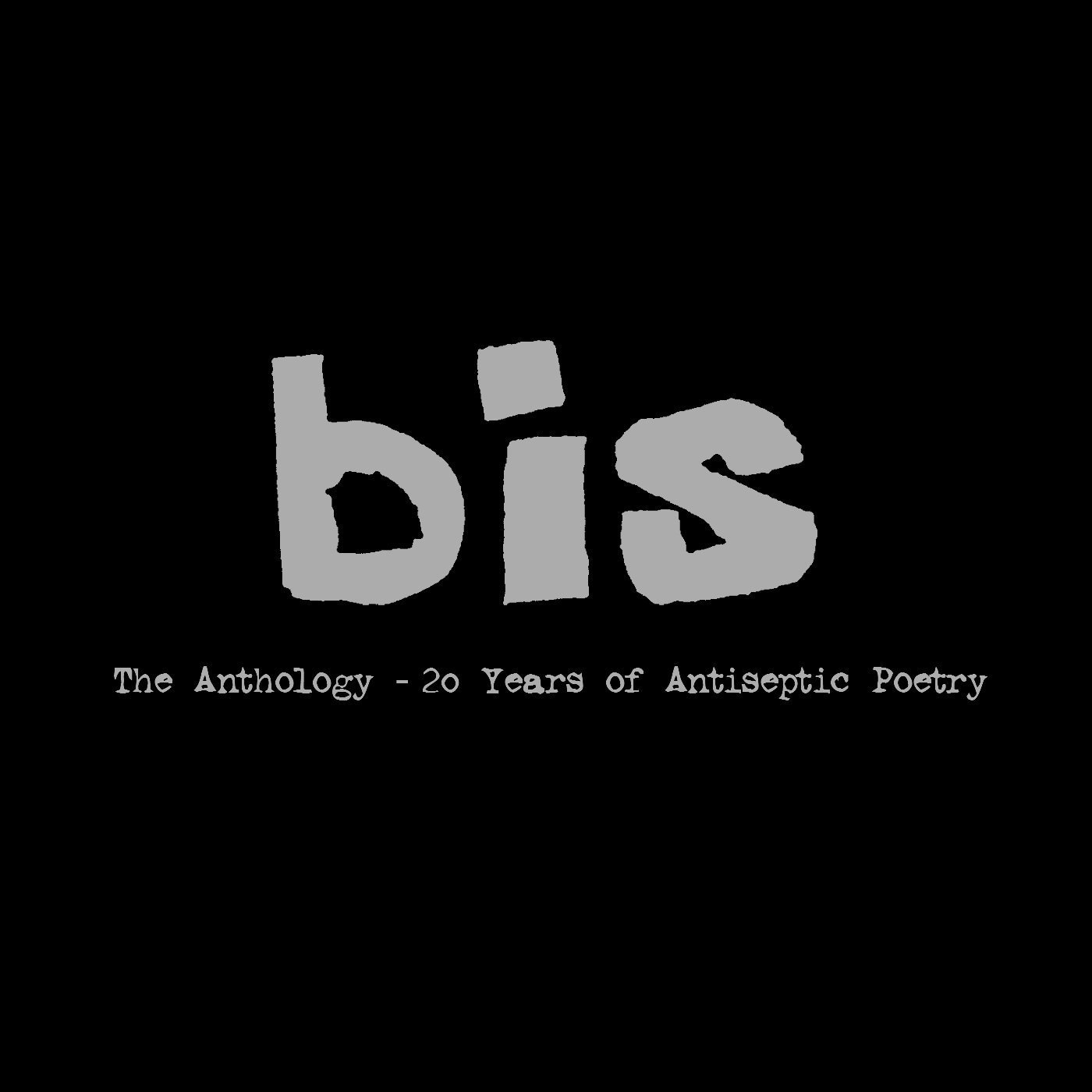 The Anthology-20 Years Of Antiseptic Poetry