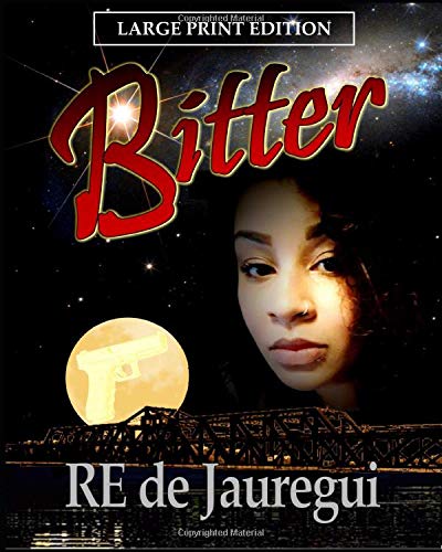 Bitter: Large Print Edition