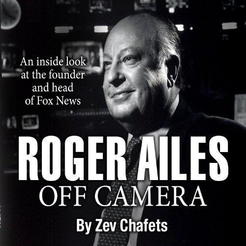 Listen to Roger Ailes by Zev Chafets episode artwork