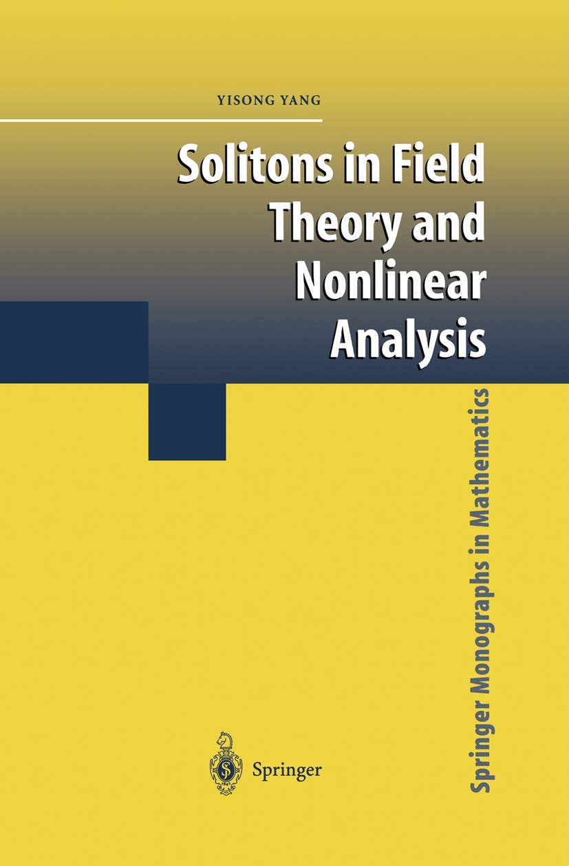 Buy Solitons in Field Theory and Nonlinear Analysis (Springer Monographs in Mathematics) — BookShops.in