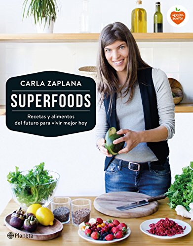 Superfoods: Recetas y alimentos del futuro para vivir mejor hoy (Planeta Cocina)