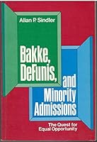 Bakke, Defunis and Minority Admissions: The Quest for Equal Opportunity 0582280532 Book Cover