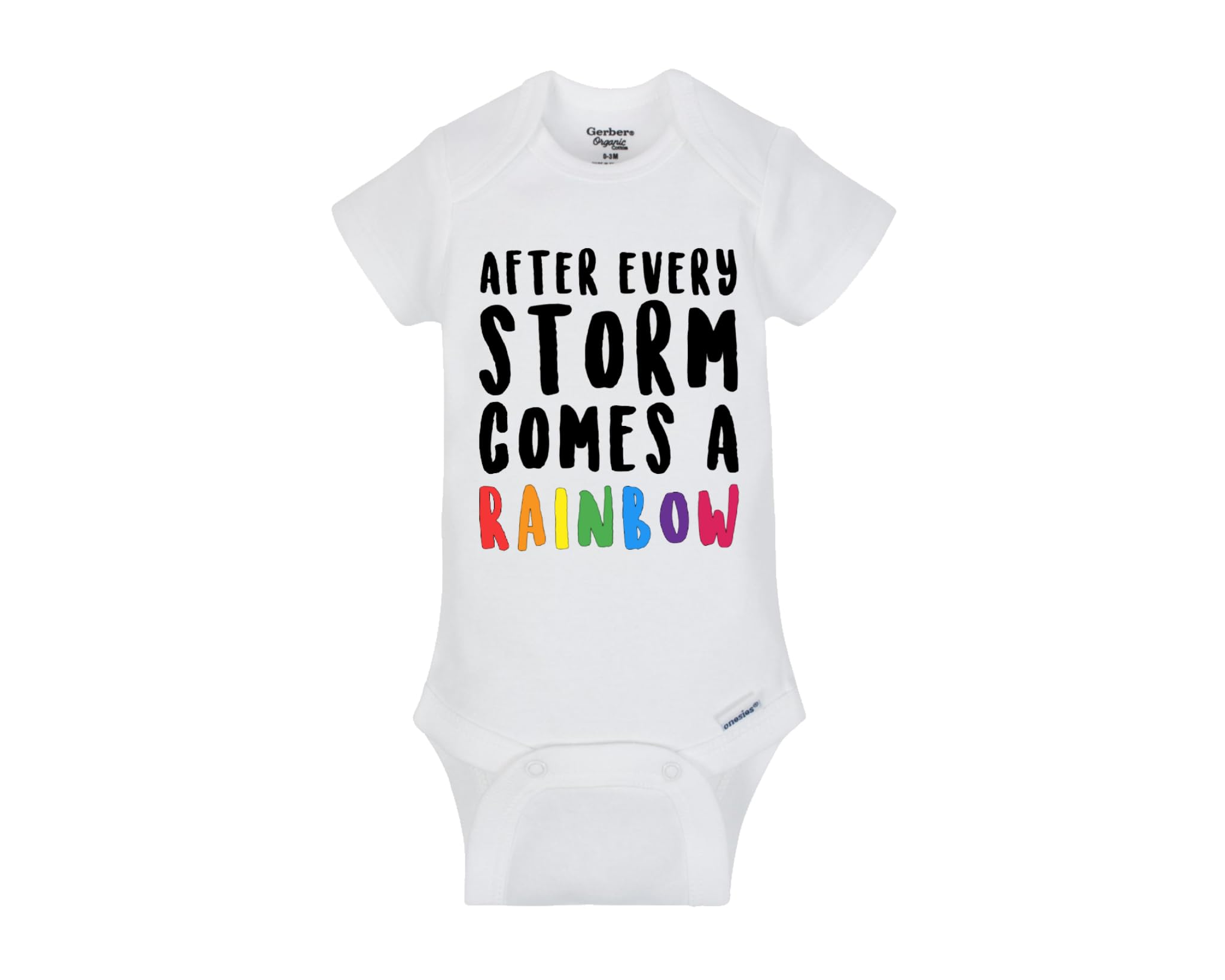 Newborn baby Onesie® bodysuit After every storm comes a rainbow announcement Tshirt boy or girl unisex fit (0-3 Month US)