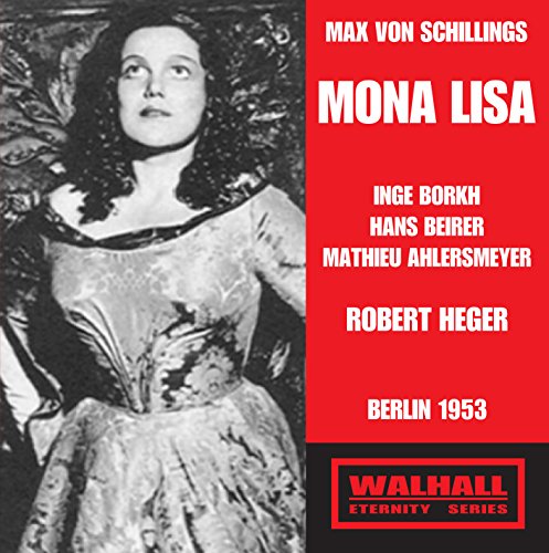 Schillings: Mona Lisa, Op. 1 (Recorded 1953)