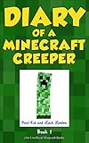 Minecraft Books: Diary of a Minecraft Creeper Book 1: Creeper Life (An Unofficial Minecraft Book)