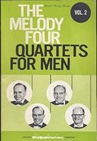 The Melody Four - Quartets for Men - Volume Two B005OPZZJM Book Cover