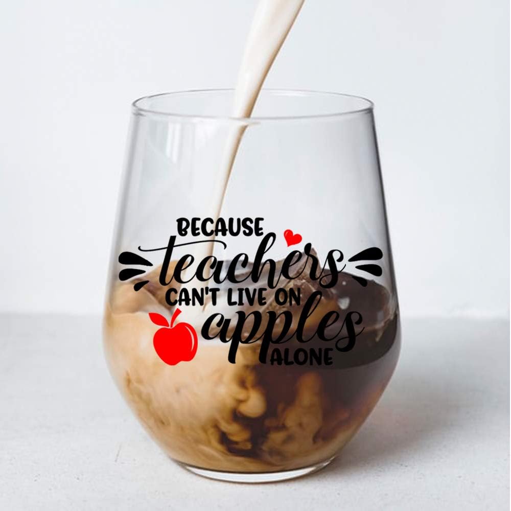 Because Teachers Can't Live On Apples Alone Wine Glass - Teacher & Year End Graduation Gift, Birthday, Christmas & Thank You Gift for Her, Mom, Women, Wife, Boss, Sister, Friend (Pack of 2)