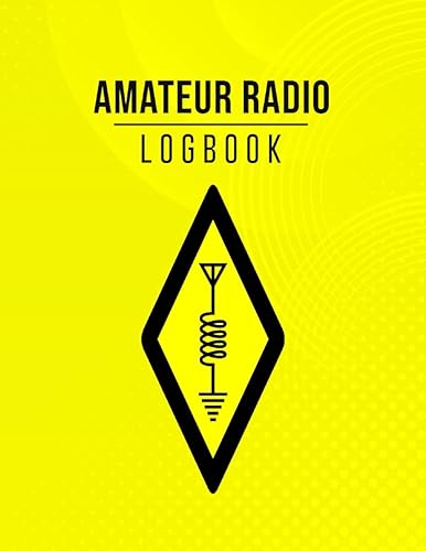 Amateur Radio Logbook: Amateur Ham Radio Station Log Book / Logbook for Ham Radio Operators / HAM Radio Log Book / Ham Radio Contact Keeper / Ham ... &amp; Power Test Logbook, 120 Pages, 8.5 x 11 in