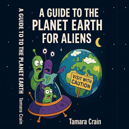 『A Guide to the Planet Earth for Aliens』のカバーアート