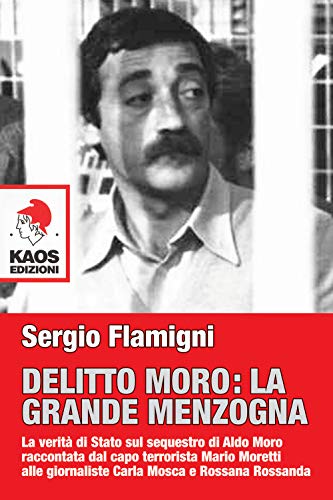 Delitto Moro. La grande menzogn