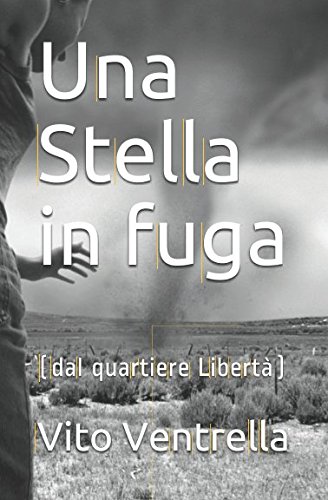 Una Stella in fuga: (dal quartiere Libertà) Una Stella in fuga: (dal quartiere Libertà)