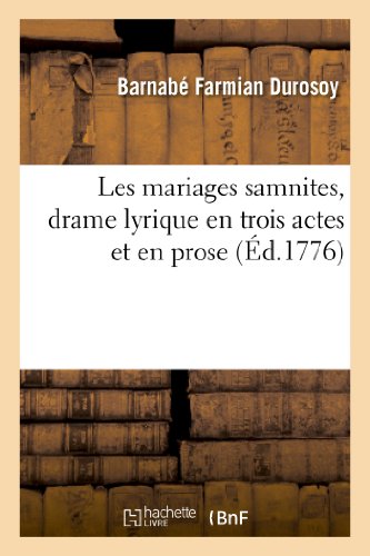 Les Mariages Samnites, Drame Lyrique En Trois Actes Et En Prose (Arts) (French Edition)