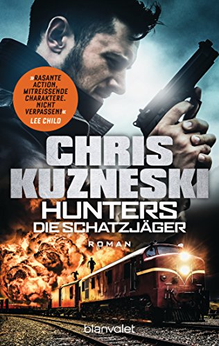 Hunters - Die Schatzjäger: Roman (The Hunters, Band 1) Hunters - Die Schatzjäger: Roman (The Hunters, Band 1)