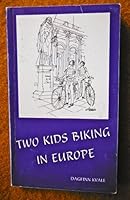 Two Kids Biking in Europe, by One of Them. 8274000439 Book Cover