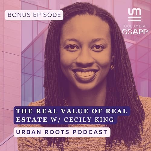The Real Value of Real Estate w/ Cecily King
