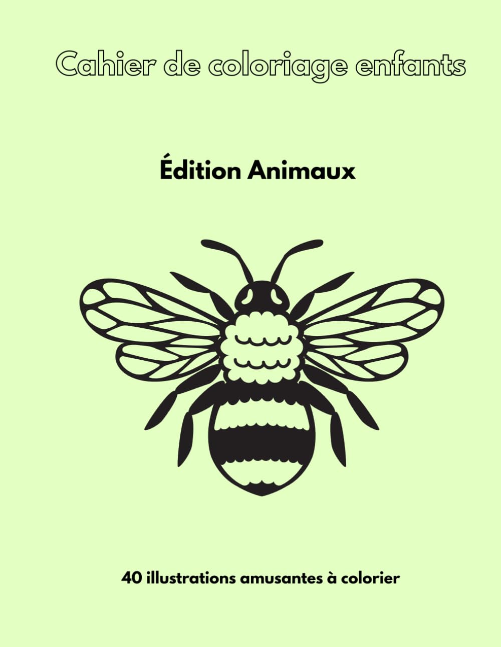 Cahier de coloriage enfants: 40 illustrations amusantes à colorier