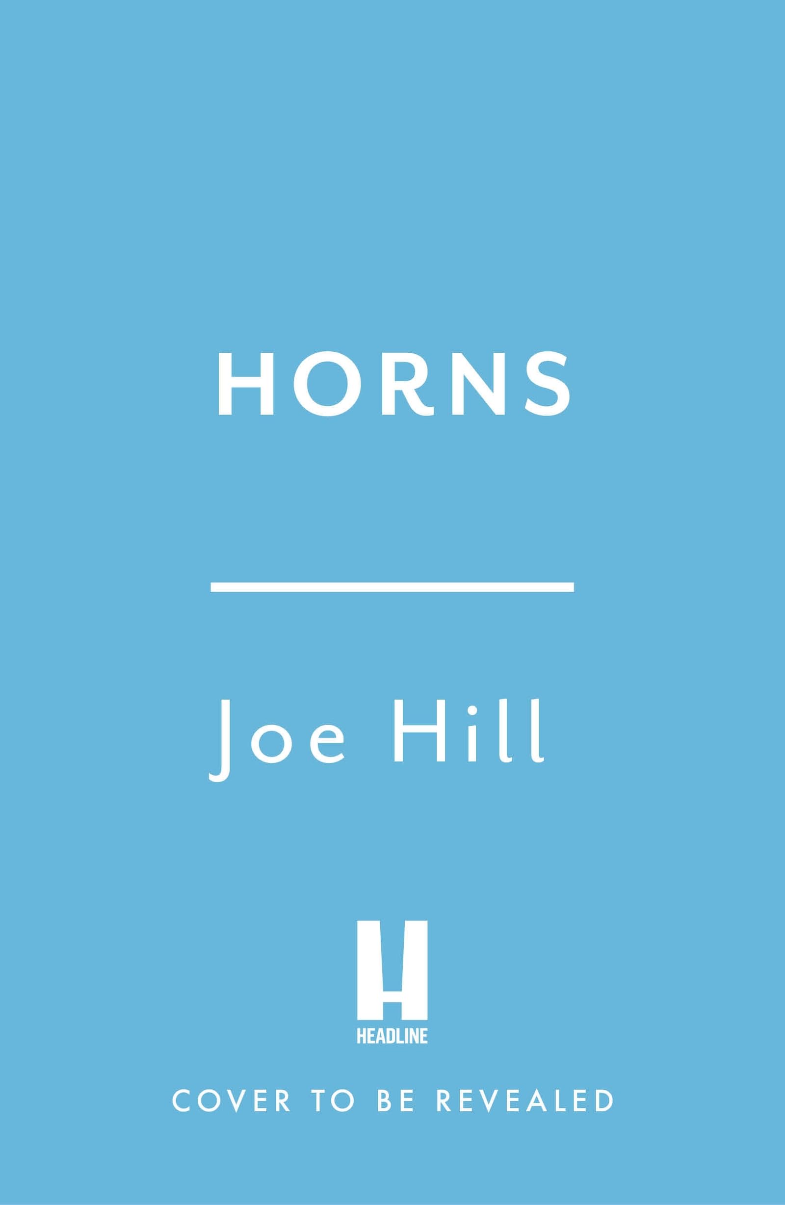 Horns: The darkly humorous horror that will have you questioning everyone you know (GOLLANCZ S.F.)