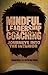 Produktbild Mindful Leadership Coaching: Journeys into the Interior (INSEAD Business Press)