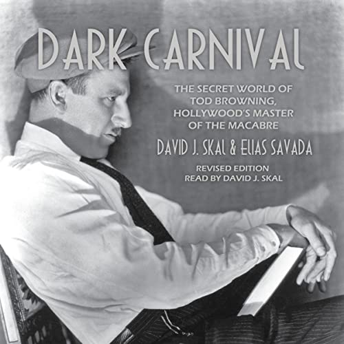 Dark Carnival by David J. Skal, Elias Savada