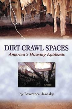 Paperback Dirt Crawl Spaces America's Housing Epidemic Book