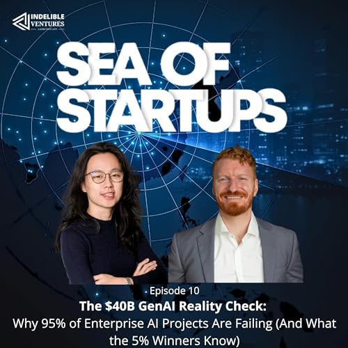 Page de couverture de 🎙️ EP 10: The $40B GenAI Reality Check: Why 95% of Enterprise AI Projects Are Failing (And What the 5% Winners Know)