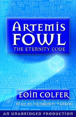 The Eternity Code: Artemis Fowl, Book 3