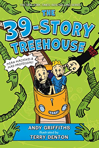 The 39-Story Treehouse: Mean Machines & Mad Professors! (The Treehouse Books, 3)