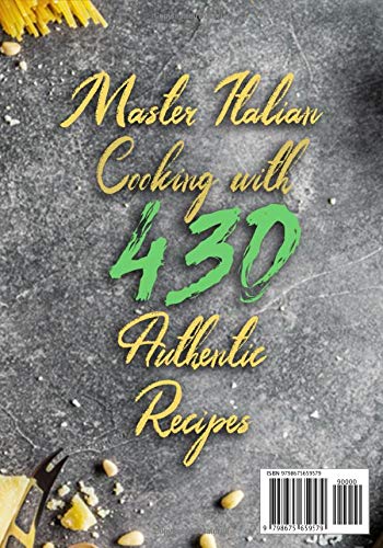 Ricettario Italiano: The Complete Italian Cookbook: Master Italian Cooking with 430 Authentic Recipes