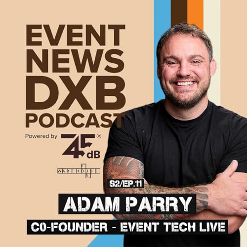 Adam Parry: A Playbook For Event Tech & Turning Applause Into ROI.