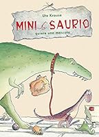 Mini saurio quiere una mascota 8468324922 Book Cover