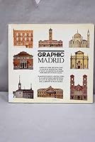 Graphic Madrid: Carried out under the Second Chair in Analysis of Architectural Forms at the E.T.S de Arquitectura de Madrid under direction of Helena ... Madrid bajo la dirección de Helena Iglesias 8460048098 Book Cover