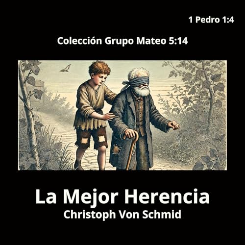 La Mejor Herencia Audiolivro Por Christoph Von Schmid, Grupo Mateo 5:14 capa