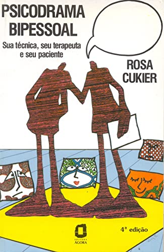 Psicodrama bipessoal: Sua técnica, seu terapeuta, e seu paciente
