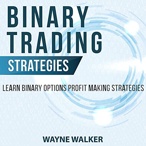 Binary Trading Strategies by Wayne Walker episode artwork