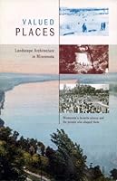 Valued Places: Landscape Architecture in Minnesota 0970929307 Book Cover