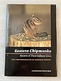 Eastern Chipmunks: Secrets of Their Solitary Lives (Smithsonian nature book)