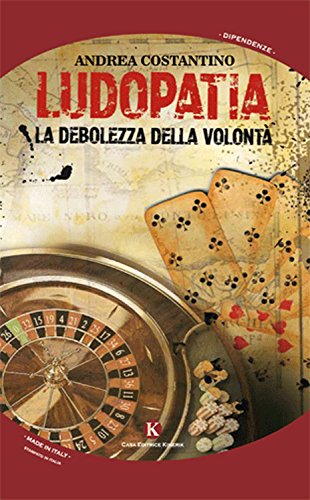 Ludopatia. La debolezza della volontà