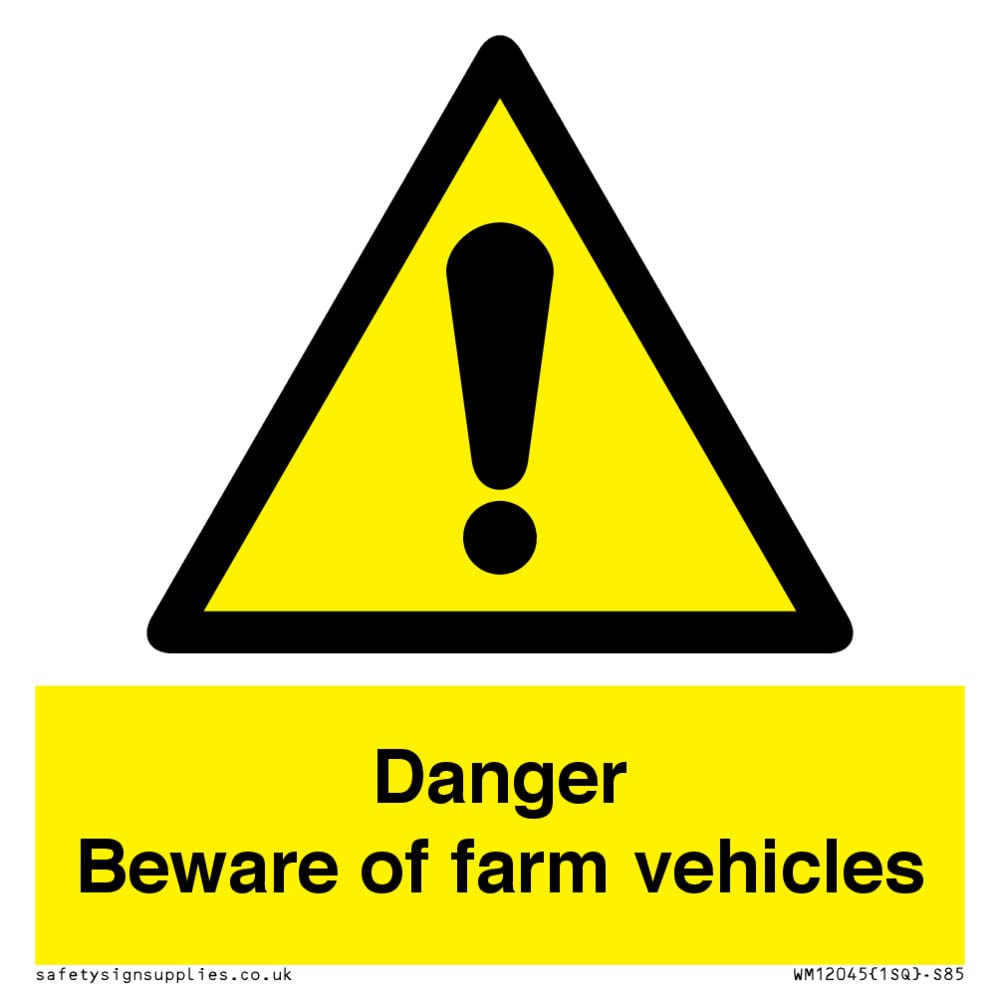 Danger Beware of farm vehicles Sign - 85x85mm - S85