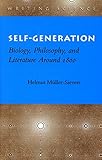 Self-Generation: Biology, Philosophy, and Literature Around 1800 (Writing Science)