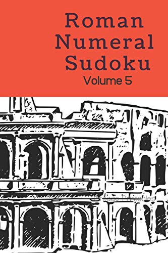 Roman Numeral Sudoku Volume 5