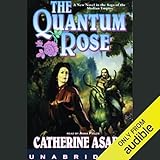 The Quantum Rose: A Novel of the Skolian Empire