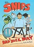 The Snips: A Bad Buzz Day (A Graphic Novel)