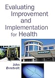 Evaluating Improvement And Implementation For Health