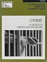 Crime: A Serious American Problem 0787690694 Book Cover