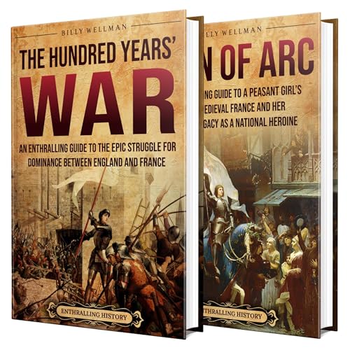 Hundred Years&amp;rsquo; War: An Enthralling Guide to the Battles, Betrayals, and the Bravery of Joan of Arc That Shaped European History (By Billy Wellman) episode artwork