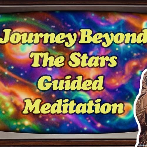 Beyond the Stars: A Guided Meditation to Receive Cosmic Signals
