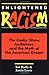 Enlightened Racism: 1st (First) Edition